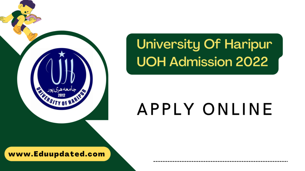 University Of Haripur UOH Admission 2022 Last Date
