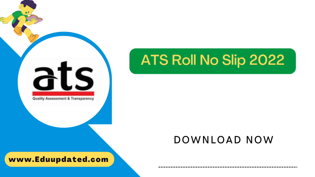 ATS Roll No Slip 2022 Download By Name @www.ats.org.pk