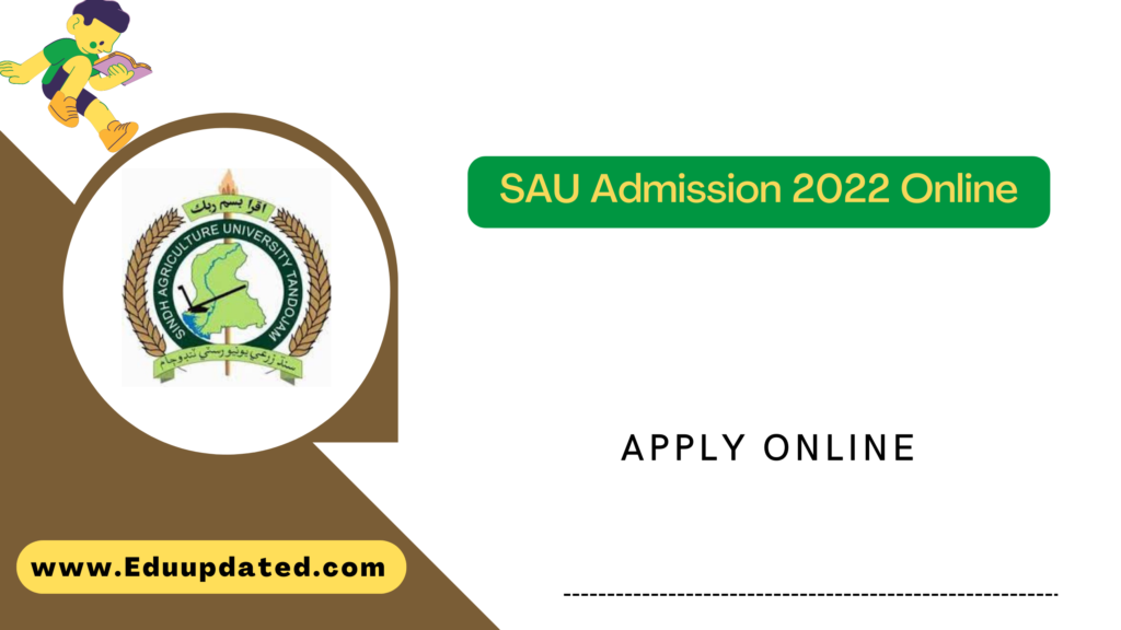 Sindh Agriculture University Tandojam Admission 2022 Apply Now