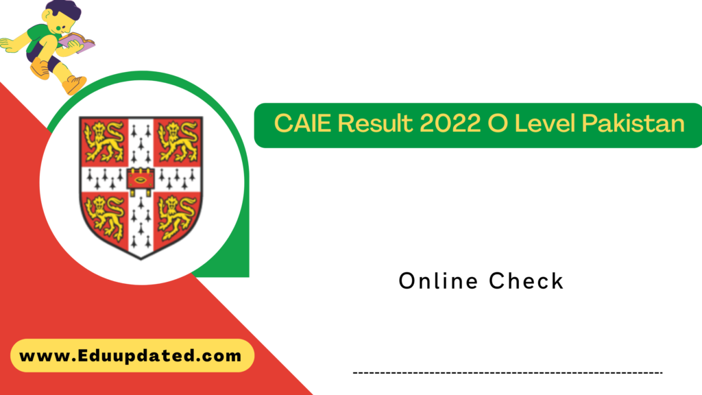 CAIE Result 2022 O Level Pakistan