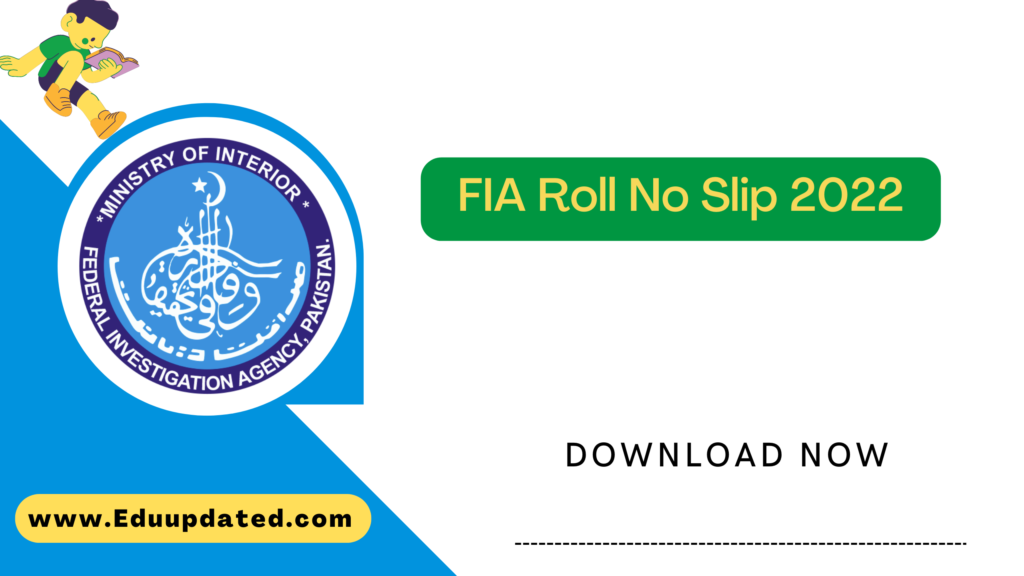 FIA Roll No Slip 2022 Download Online @www.fia.gov.pk