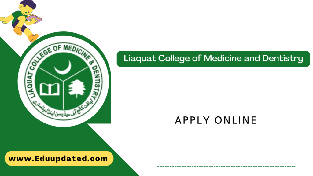 Liaquat College of Medicine and Dentistry Admission