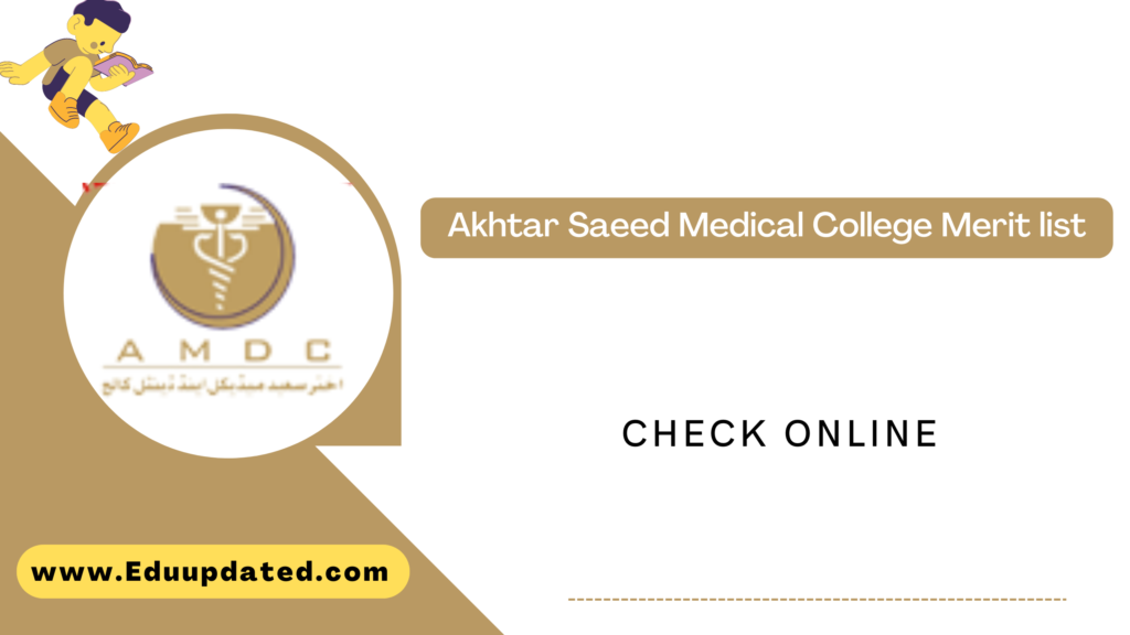 Akhtar Saeed Medical College Merit list