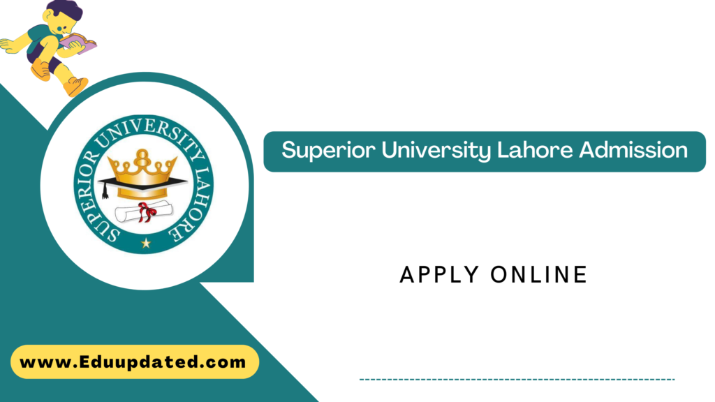 Superior University Lahore Admission